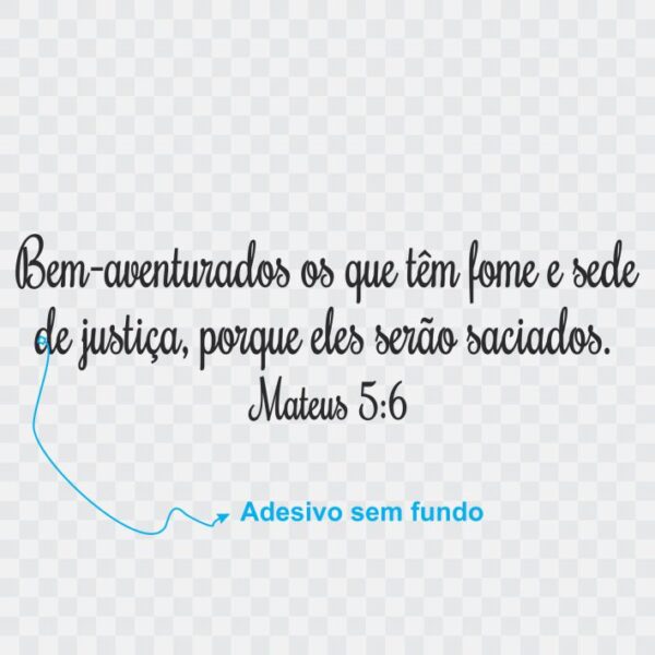 Adesivo Bíblico Frase Bem Aventurados Os Que Tem Fome E Sede De Justiça Mateus 5:6 - Image 2